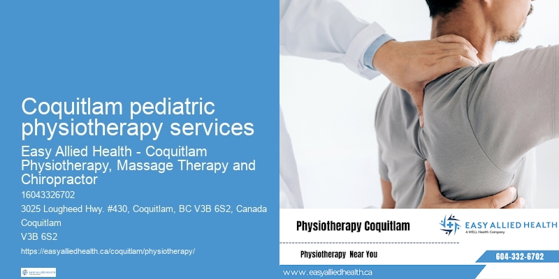 Coquitlam pediatric physiotherapy services physical therapy clinic