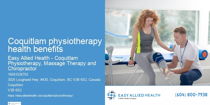 Coquitlam physiotherapy health benefits physiotherapy for mobility issues