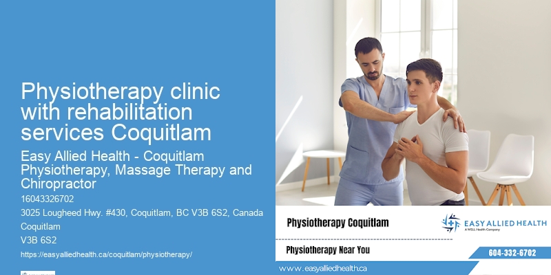 Physiotherapy clinic with rehabilitation services Coquitlam physiotherapy for chronic conditions