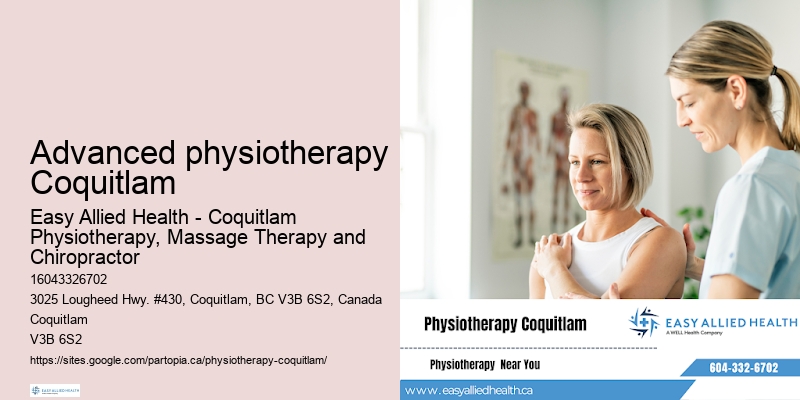 Advanced physiotherapy Coquitlam physiotherapy for postural instability