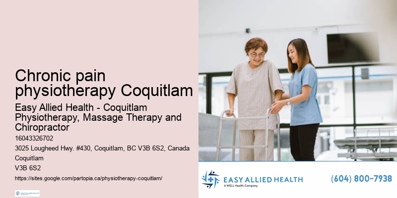 Expert Chronic pain physiotherapy Coquitlam physiotherapists