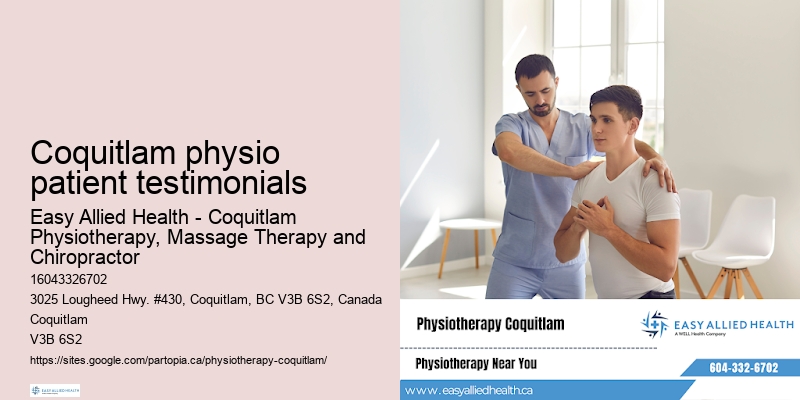 Coquitlam physio patient testimonials physiotherapy for post-surgery rehab