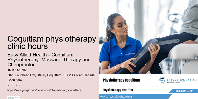 Orthopedic physiotherapy Coquitlam physiotherapy clinic hours