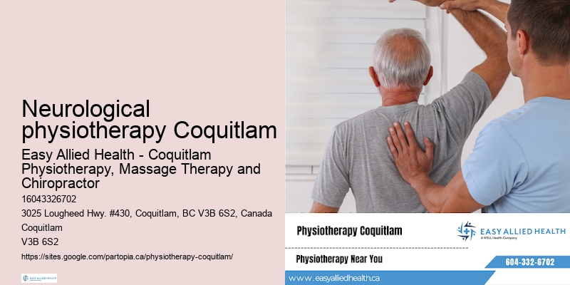 Individualized physiotherapy plans Neurological physiotherapy Coquitlam