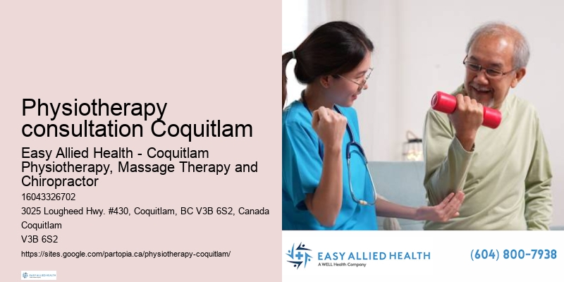Effective physiotherapy treatment Physiotherapy consultation Coquitlam