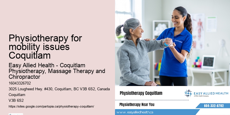 Physiotherapy care plan Physiotherapy for mobility issues Coquitlam