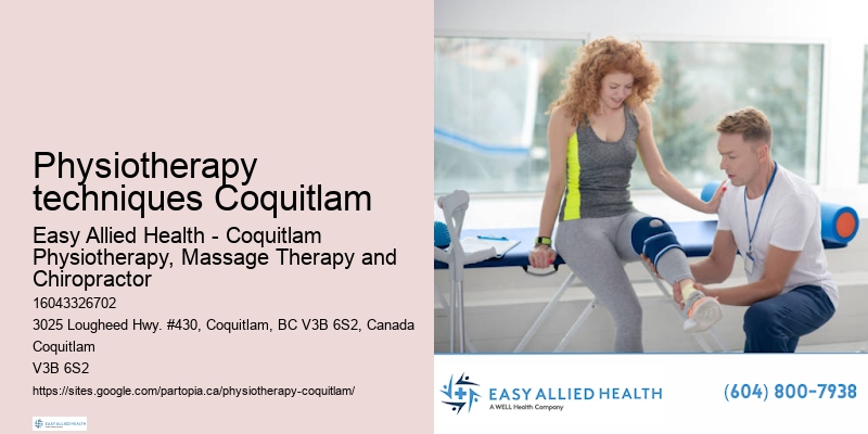 Physiotherapy techniques Coquitlam physio recovery