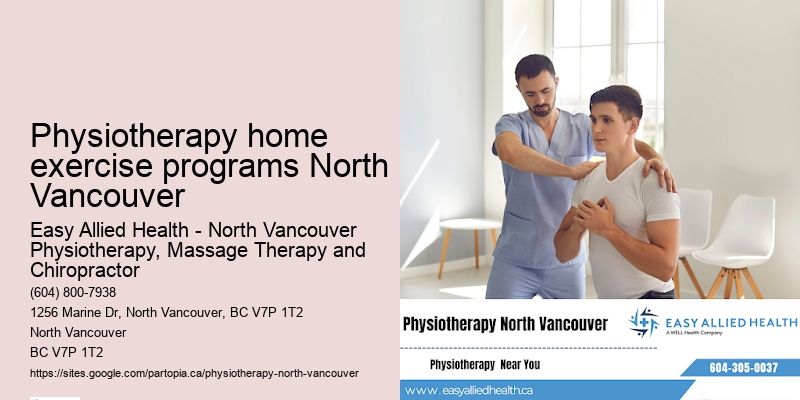Physiotherapy home exercise programs North Vancouver vestibular physiotherapy