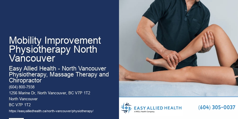 Mobility Improvement Physiotherapy North Vancouver Physiotherapy For Post-Surgery