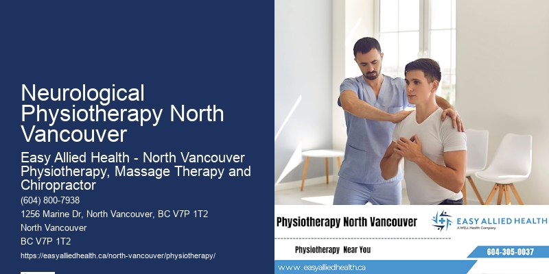 Physiotherapy And Wellness Neurological Physiotherapy North Vancouver