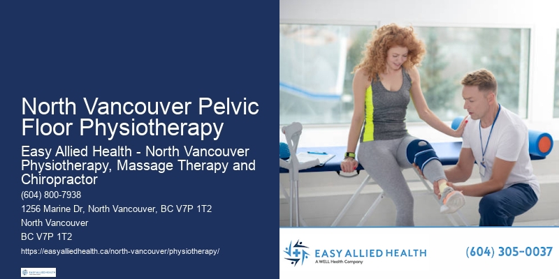 Effective Physiotherapy Treatments North Vancouver Pelvic Floor Physiotherapy