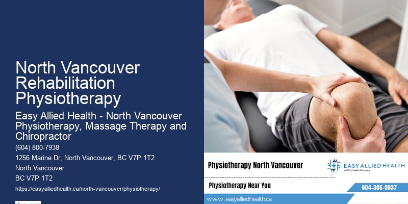 Specialized Physiotherapy Treatments North Vancouver Rehabilitation Physiotherapy