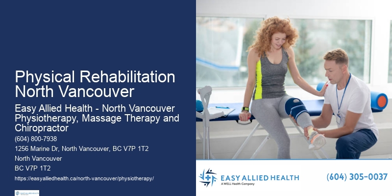 Effective Physiotherapy Treatments In Physical Rehabilitation North Vancouver