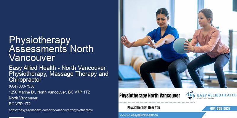 Reliable Physiotherapy Insurance In Physiotherapy Assessments North Vancouver
