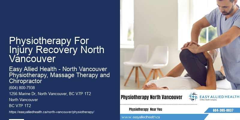 Comprehensive Rehabilitation Services Physiotherapy For Injury Recovery North Vancouver