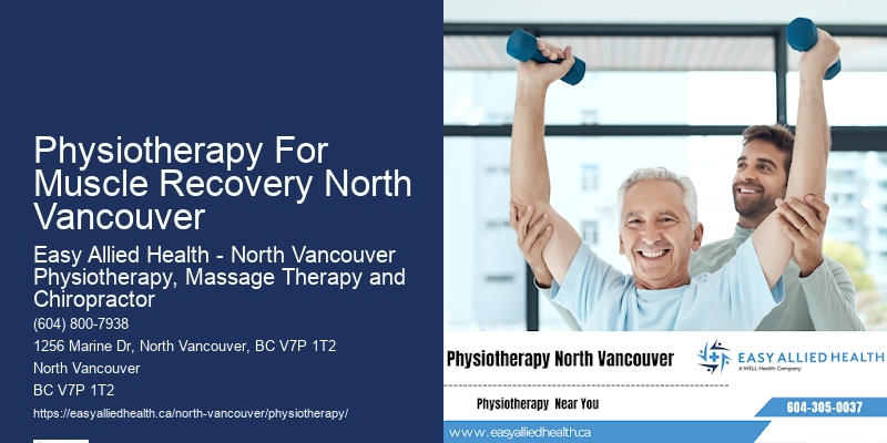 Trusted Physiotherapy For Seniors In Physiotherapy For Muscle Recovery North Vancouver