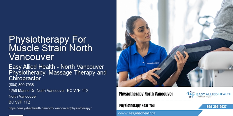 Physiotherapy For Muscle Strain North Vancouver Physiotherapy Booking Online