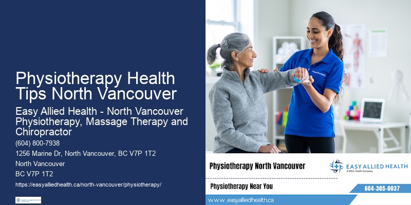 Quality Physiotherapy Care Physiotherapy Health Tips North Vancouver