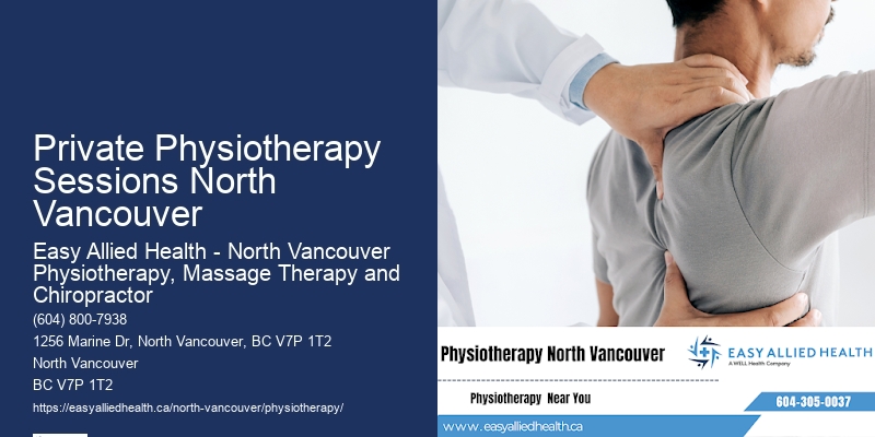 Innovative Physiotherapy Approaches Private Physiotherapy Sessions North Vancouver