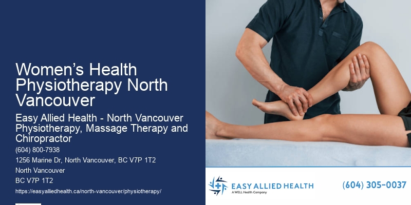 Professional Physiotherapy Consultations In Women’s Health Physiotherapy North Vancouver
