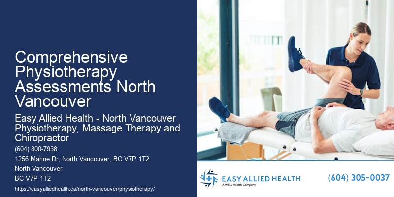 Comprehensive Physiotherapy Assessments North Vancouver Physical Therapy Services