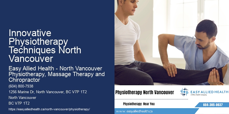 Orthopedic Physiotherapy Innovative Physiotherapy Techniques North Vancouver
