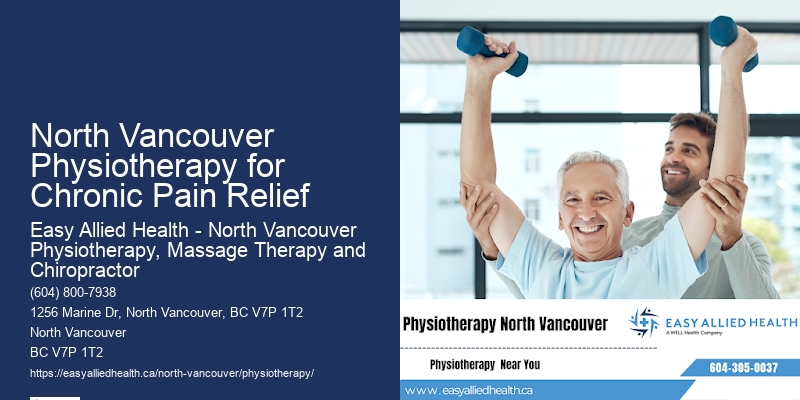 Physiotherapy for Seniors North Vancouver Physiotherapy for Chronic Pain Relief