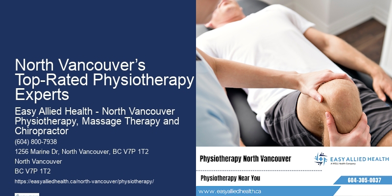 Certified Physiotherapy Experts North Vancouver’s Top-Rated Physiotherapy Experts