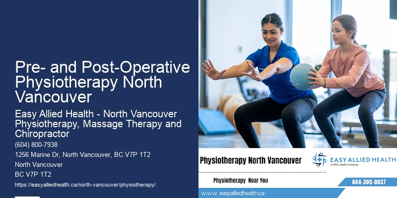 Physiotherapy Services for Seniors Pre- and Post-Operative Physiotherapy North Vancouver