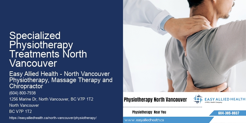 Innovative Physiotherapy Solutions Specialized Physiotherapy Treatments North Vancouver
