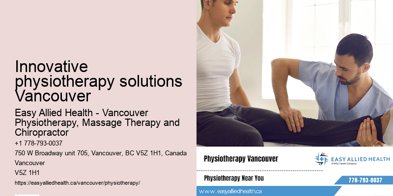 Holistic physiotherapy approaches Innovative physiotherapy solutions Vancouver