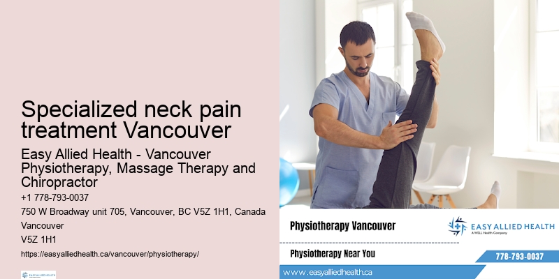 Advanced physiotherapy treatments Specialized neck pain treatment Vancouver