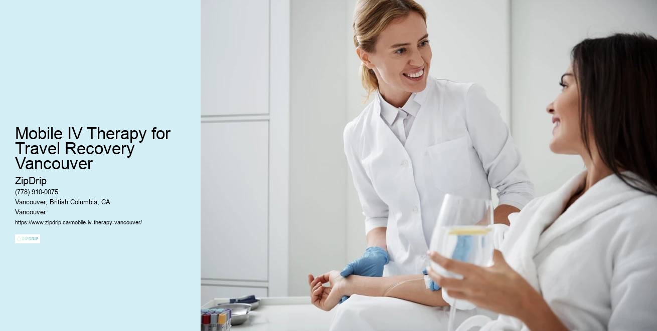 Mobile IV Therapy for Nausea Mobile IV Therapy for Travel Recovery Vancouver