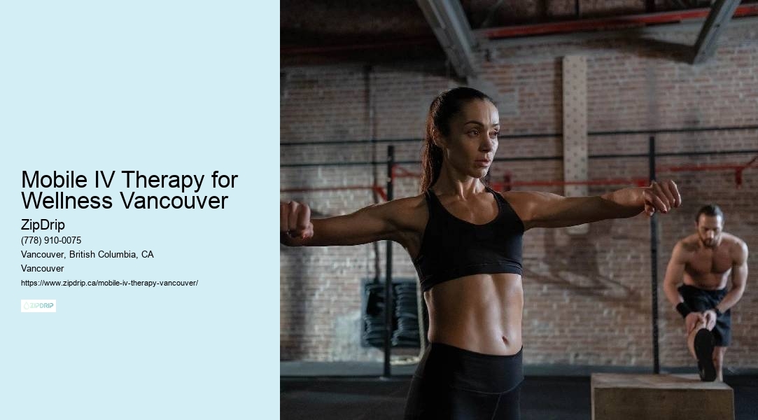 Mobile IV Therapy for Wellness Vancouver mobile IV therapy FAQ